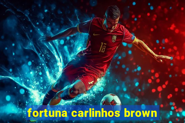 fortuna carlinhos brown